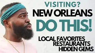 The Local's Guide To New Orleans, Louisiana In 48 Hours