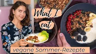 WAS ICH AN EINEM TAG ESSE | 3 Vegane Sommerrezepte | Vegan Food Diary