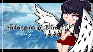 Hiding in the Blue || GCMV || !Gore Warning!
