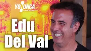 YO NUNCA con EDU DEL VAL