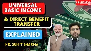 Universal Basic Income Explained | Direct Benefit Transfer vs Universal Basic Income