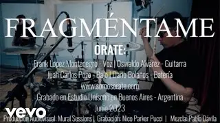 ORATE - FRAGM&Eacute;NTAME (Mural Sessions @Un&iacute;sono)