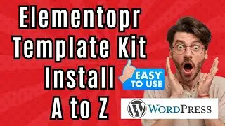 Elementor Template Kit Import & Installation Bangla Tutorial | Envato Templates | Free Installation