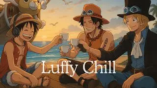 One Piece Lofi Mix 🏴&zwj;☠️ | Relax, Sleep, Study, Chill [11 hour] 🎵 Lofi Luffy Chill ⛵