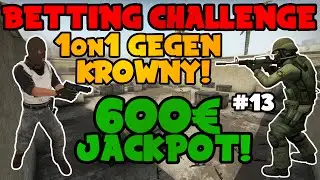 ★ BETTING Challenge vs. KROWNY - 600&euro; - CSGO Gambling #13 ★