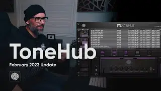 STL ToneHub - February 2023 Update