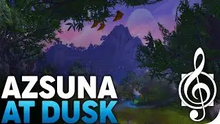 Azsuna at Dusk - Legion Music & Ambience