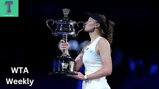 WTA Weekly: Rybakina riding high after AO title | Sabalenka falls short | Australian Open review