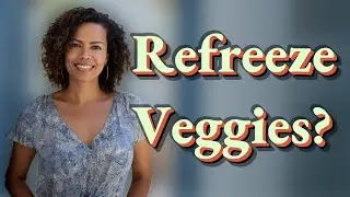 Can You Safely Refreeze Thawed Vegetables?