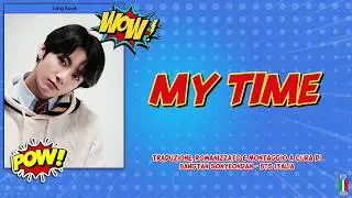 [SUB ITA] BTS (방탄소년단) My Time [Han | Rom | ITA Color Coded Lyrics]