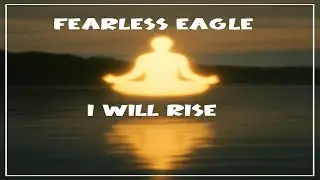I Will Rise - Fearless Eagle