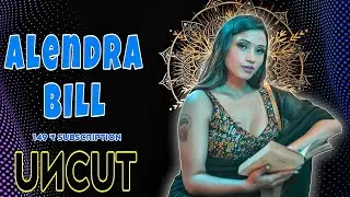 Alendra Bill | Uncut 😱 | Fan Page All Details | Subscription 14...