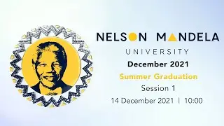Mandela Uni Summer Graduation Session 1: Faculties of Education, EBET, Health Sciences & Science