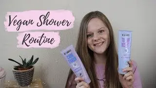 MY SHOWER ROUTINE | VEGAN and Cruelty-Free 🌱