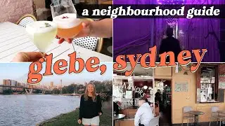 Glebe neighbourhood guide | cafes, markets, bars, food, walks | Sydney