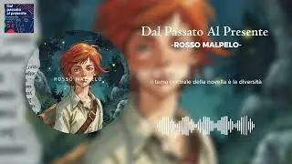 Dal passato al presente &ndash; Rosso Malpelo (Prima puntata)