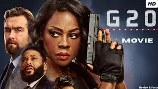 G20 Movie (2025) The Biggest Hollywood Actoin Movie | Watch Now | Viola Davis | Review & Facts