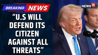 U.S. Will Use Military Might to Defend Americans, Trump Issues A Stern Warning | US Venezuela War