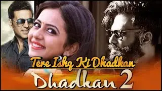 Tere Ishq Ki Dhadkan - Dhadkan 2 - Suniel Shetty & Akshay Kumar - Movie New Song. Fan Made. #newsong