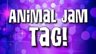 Animal Jam Tag!