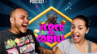 REAGINDO A Podcast 001 - Bloco do Gorila | Carnaval 2018 ( MC Gorila )