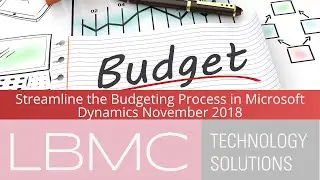 Streamline the Budgeting Process in Microsoft Dynamics November 2018