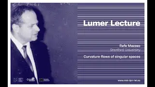 Lumer Lecture by Rafe Mazzeo: Curvature Flows of Singular Spaces