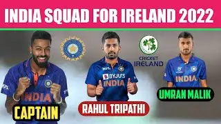 IND vs IRE 2022 - Indian Squad For Ireland 2022 || New Captain and New Players