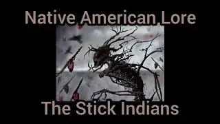 Native American Lore: The Stick Indians