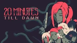 20 MINUTES TILL DAWN GAMEPLAY EXPERT Reveals Top Secrets! #3