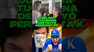 JUBILADA TUCUMANA DESTRUY&Oacute; PERIODISTA K #milei #javiermilei