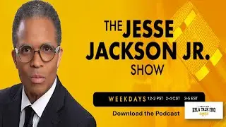Jesse Jackson Jr 2026 1-22 Hour 1