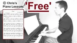 'Free' - Flowing Piano Sheet Music - With Sample PDF | Chris's Piano Lessons