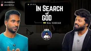 In Search Of God With Raj Shekar Reddy | Urs Talk Show | Kannada English Podcast