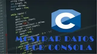 Como mostrar datos por consola en C  | e/s de datos en leguaje C