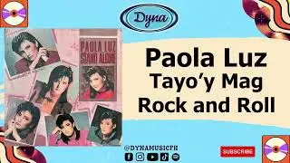 Paola Luz - Tayo&rsquo;y Mag Rock and Roll (Official Audio)