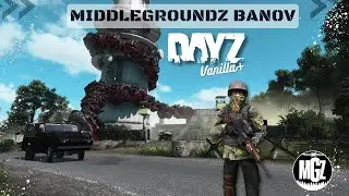DayZ Banov patch 1.28 | Server MiddleGroundZ