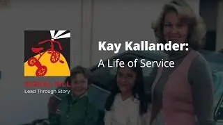 Kay Kallander: A Life of Service