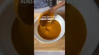 No Cream CREAMY Roasted Tomato🍅 & Basil🌿 Soup