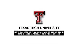 How to Secure Financial Aid at Texas Tech: Tips & Recommendations for Success