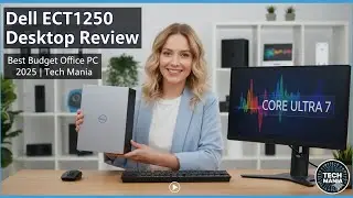 Dell ECT1250 Desktop Review - Best Budget Office PC 2025 | Core Ultra 7 | Tech Mania