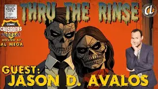 Comic Crusaders Podcast #-360  Jason Avalos