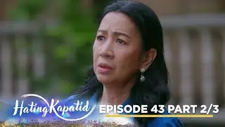 Hating Kapatid: Jacinta, pipigilan ang pagpapakasal nina Roselle at Darius! (Episode 43 - Part 2/3)