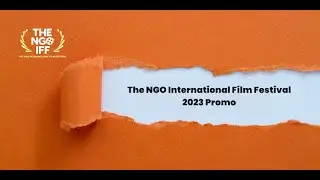 The NGO International Film Festival | 2023 Promo