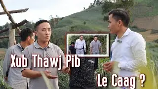 XF. TXAJ TIẾNG Thaam Txug Kev Cog Txiv Puv Luj || Zog PU LAU 2025
