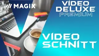 Magix Video Deluxe 2020 Premium - Anfänger guide  in Video Schneiden - Tutorial Deutsch