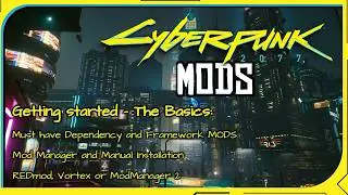 Cyberpunk 2077 Modding StartUp Guide 2026 - REDmod, Vortex, MO2 & the Six Core Dependency Mods!
