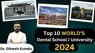 Top 10 Best Dental Schools / University in the World for 2024 II You Need to Apply to!