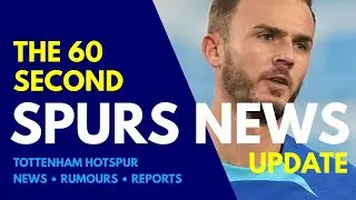 THE 60 SECOND SPURS NEWS UPDATE Maddison's Return Date, Romero and Bentancur 