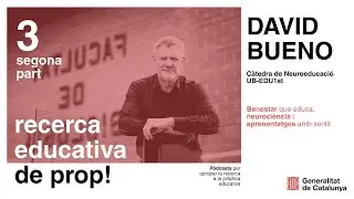 Benestar que educa: neurociència i aprenentatges amb sentit. Part 2
